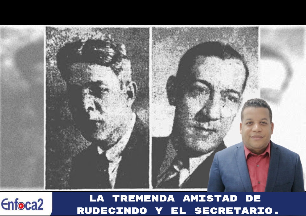 LA TREMENDA AMISTAD DE RUDECINDO Y EL SECRETARIO.
