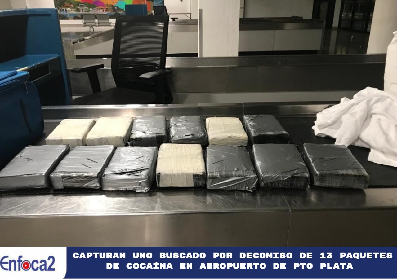 CAPTURAN UNO BUSCADO POR DECOMISO DE 13 PAQUETES DE COCAÍNA EN AEROPUERTO DE PTO PLATA