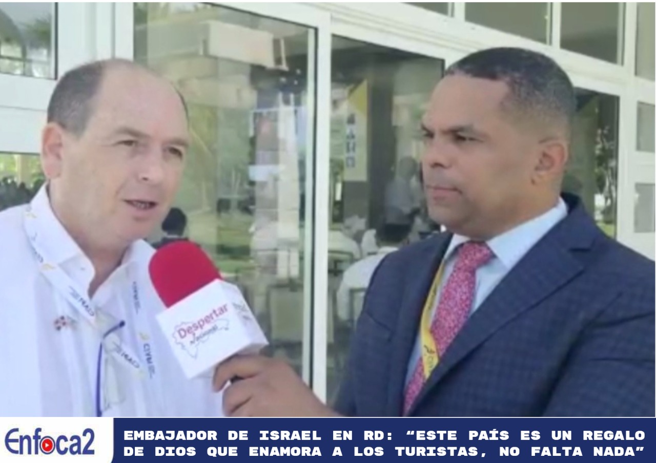 Embajador de Israel en RD: “Este país es un regalo de Dios que enamora a los turistas, no falta nada”