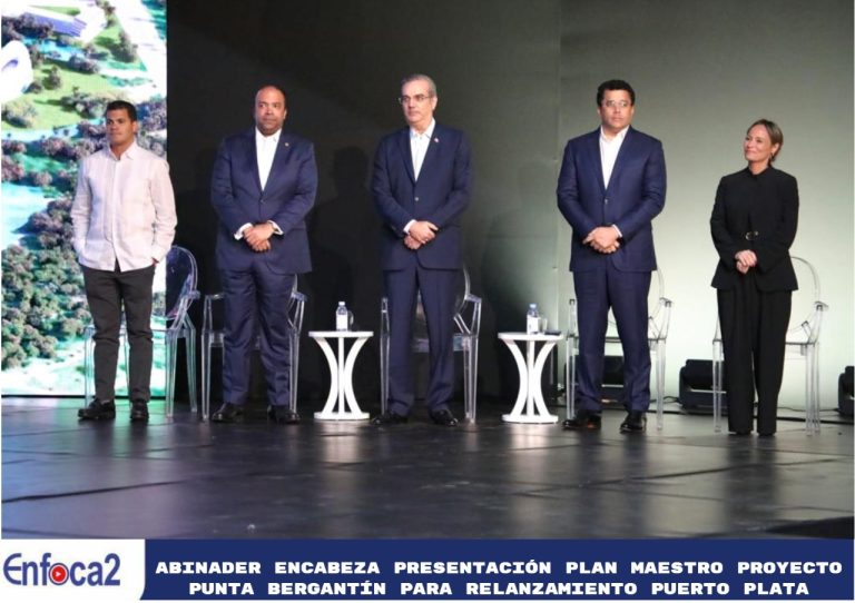Abinader encabeza presentación plan maestro proyecto Punta Bergantín para relanzamiento Puerto Plata