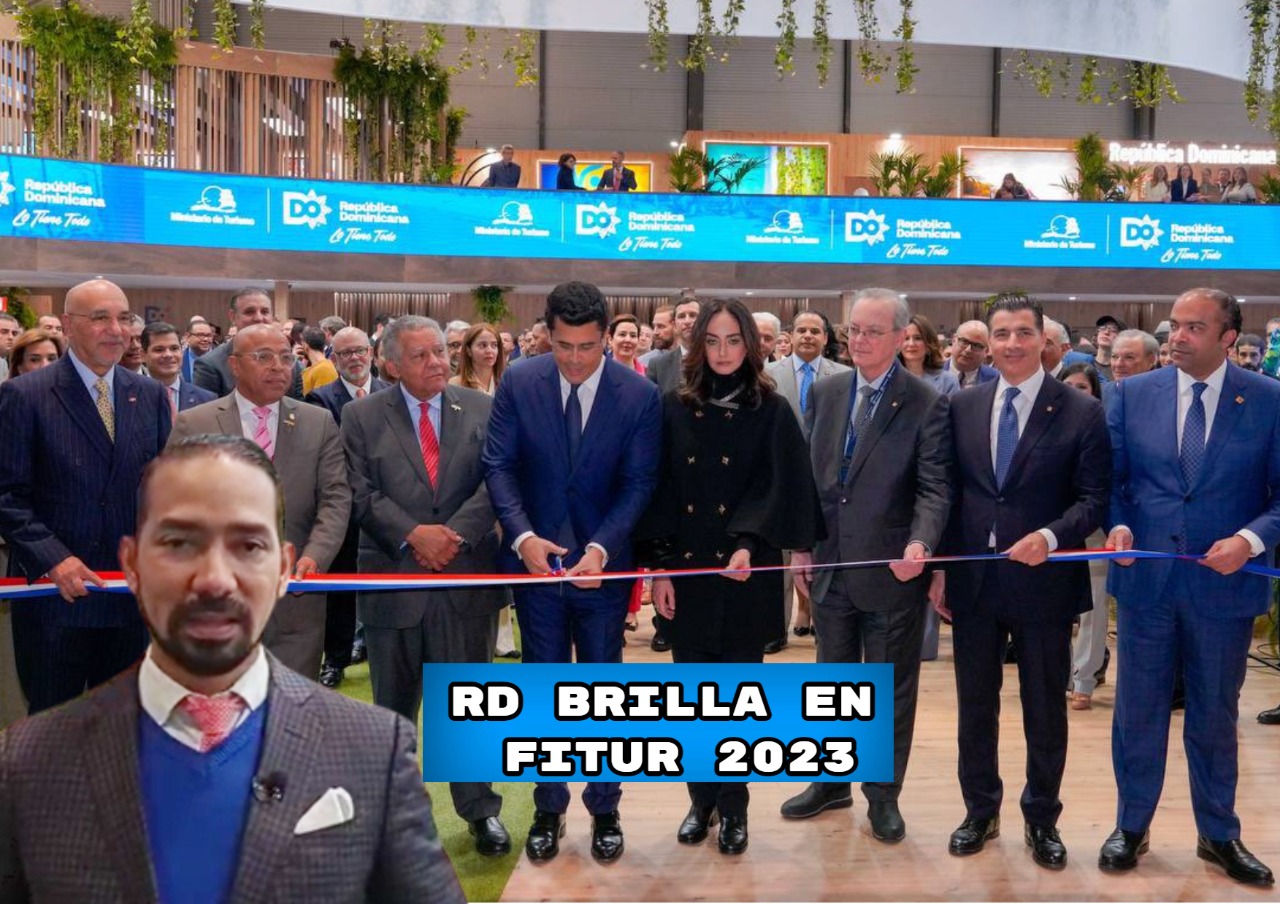 República Dominicana vuelve a brillar en apertura de Feria FITUR 2023, todos los detalles aquí.