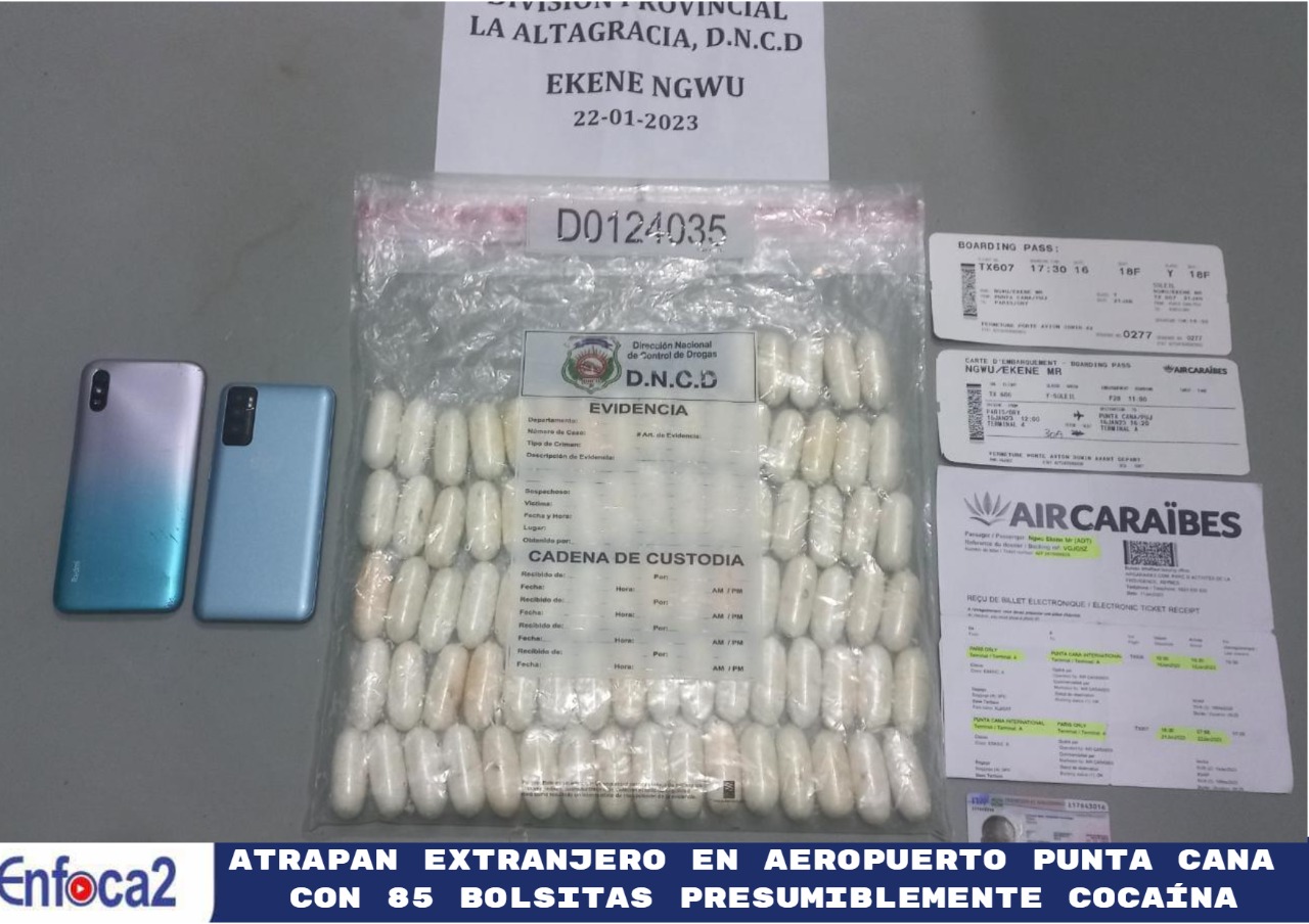 ATRAPAN EXTRANJERO EN AEROPUERTO PUNTA CANA CON 85 BOLSITAS PRESUMIBLEMENTE COCAÍNA