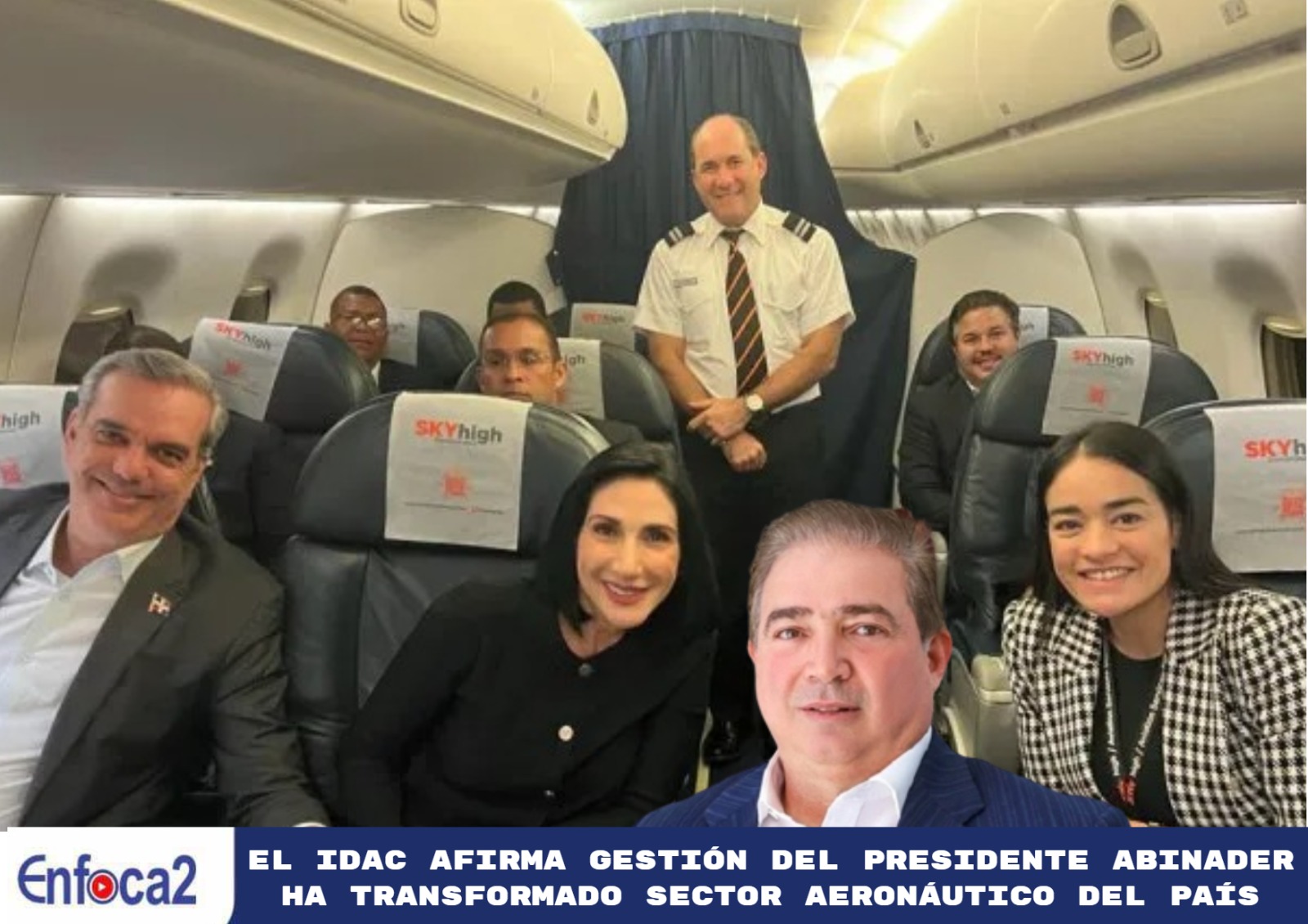 Director del IDAC “Presidente Abinader transformó sector aeronáutico".