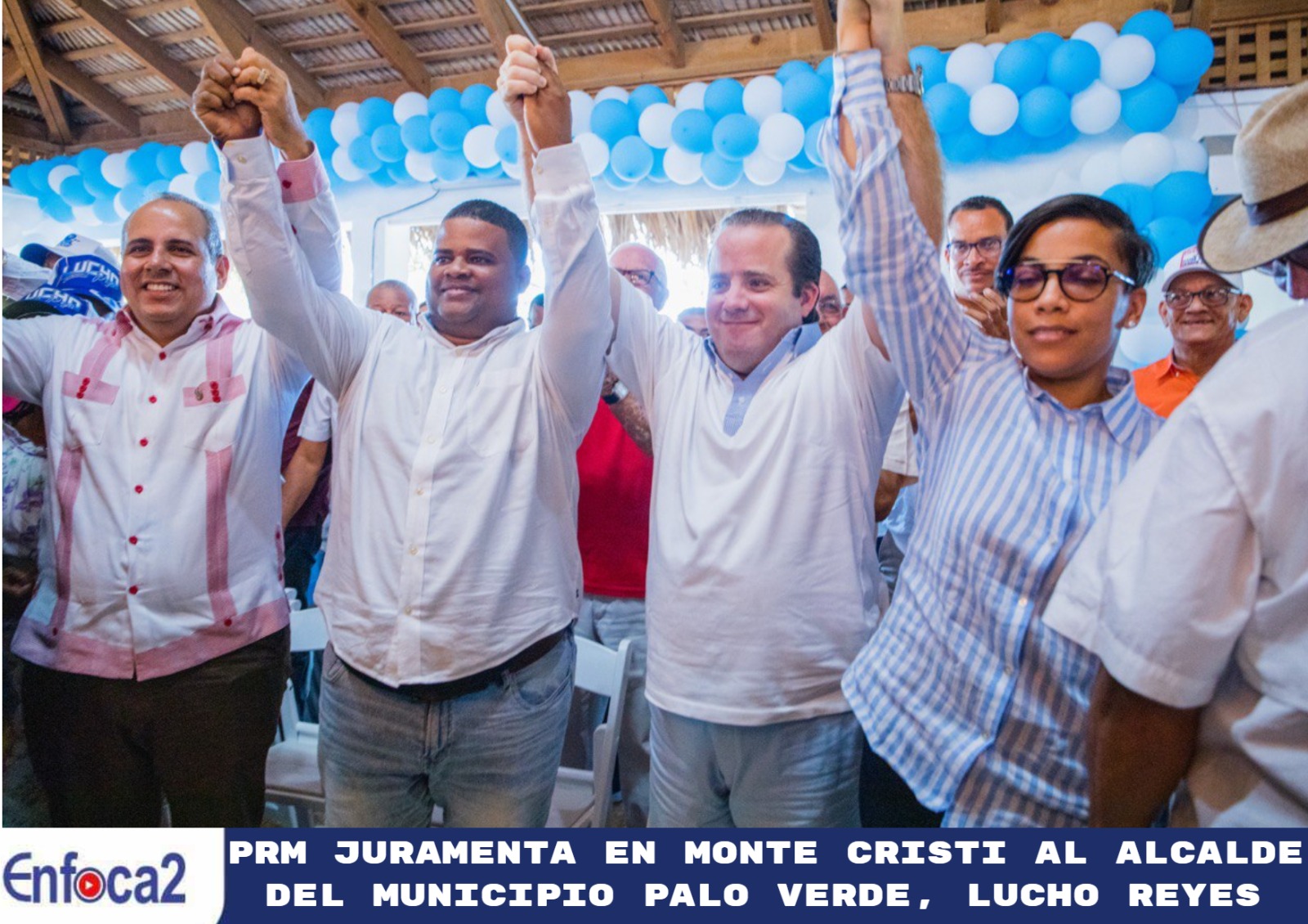 PRM juramenta en Monte Cristi al alcalde del municipio Palo Verde, Lucho Reyes