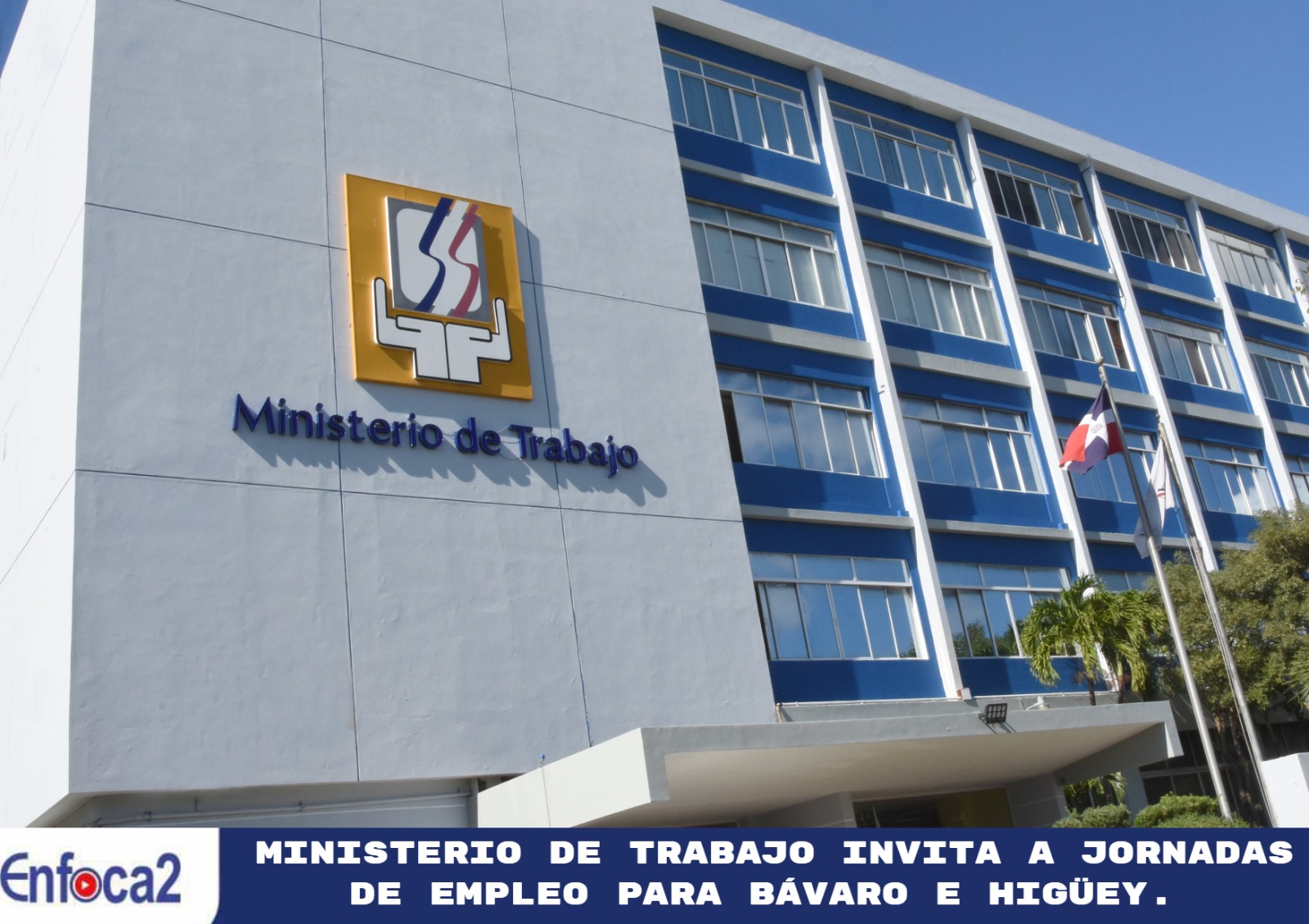 Ministerio de Trabajo invita a jornadas de empleo para Bávaro e Higüey.