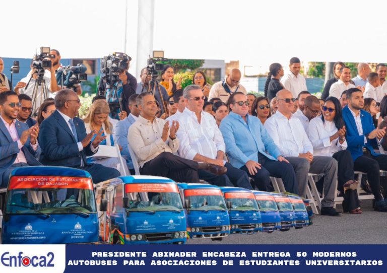 Presidente Abinader Encabeza Entrega 50 modernos autobuses para asociaciones de estudiantes universitarios