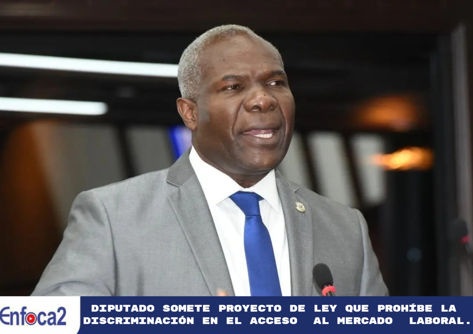 Diputado somete proyecto de Ley que prohíbe la discriminación en el acceso al mercado laboral.