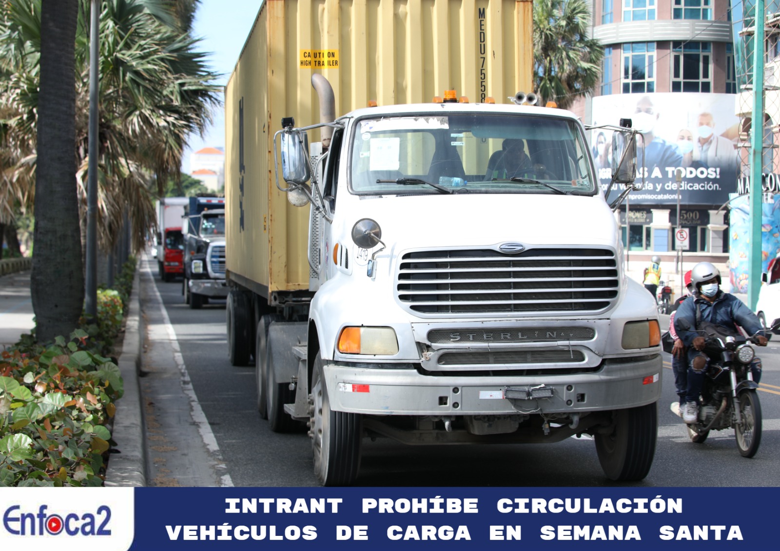 Intrant prohíbe circulación vehículos de carga en Semana Santa