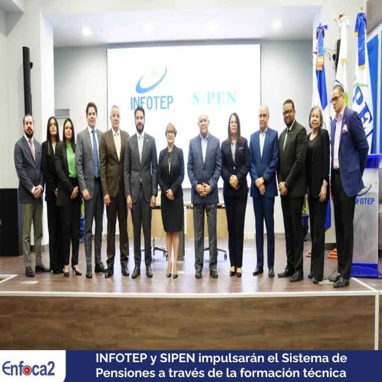 INFOTEP y SIPEN impulsarán el Sistema de Pensiones a través de la formación técnica