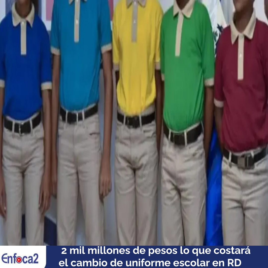 2 mil millones de pesos lo que costará el cambio de uniforme escolar en RD