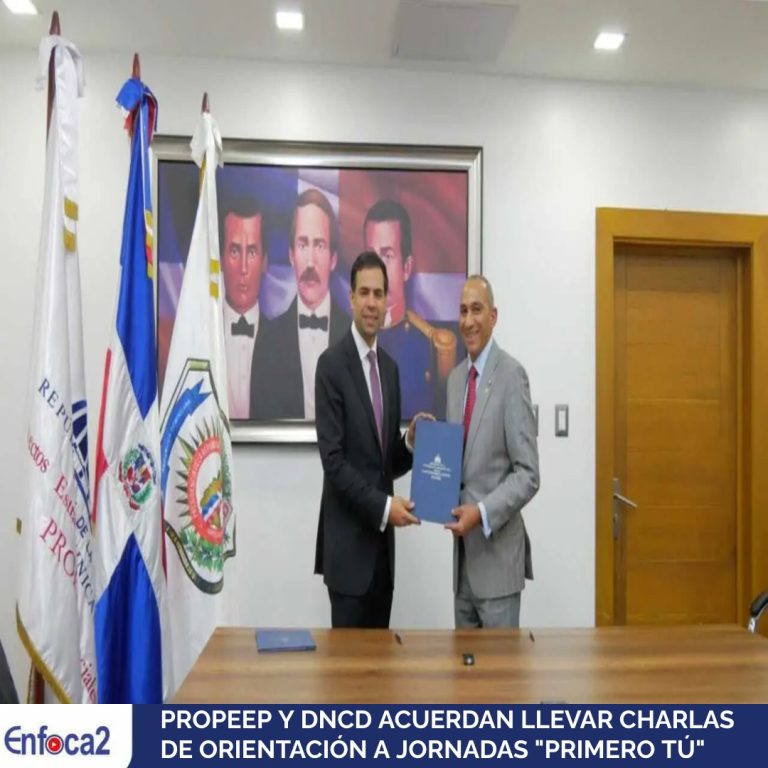 PROPEEP Y DNCD ACUERDAN LLEVAR CHARLAS DE ORIENTACIÓN A JORNADAS "PRIMERO TÚ"