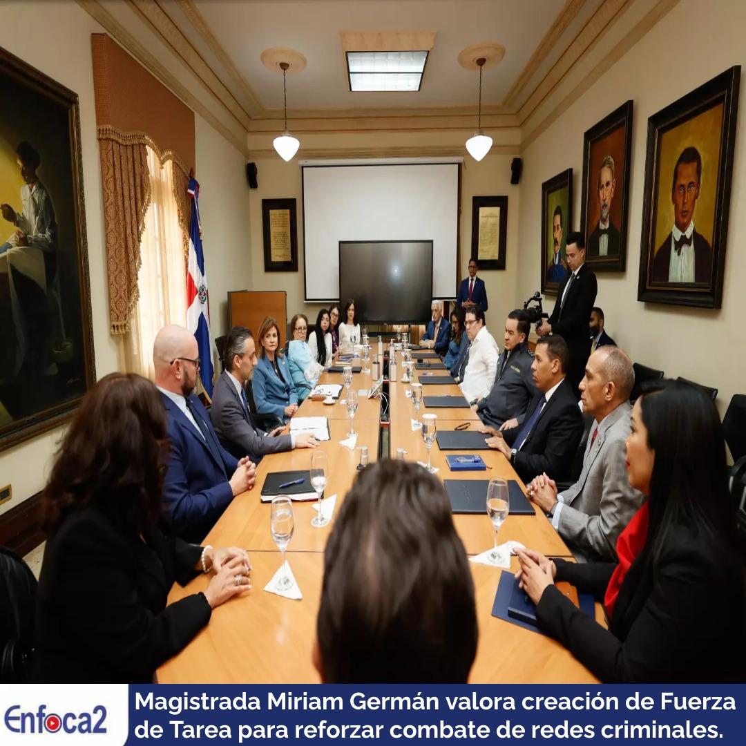 Magistrada Miriam Germán valora creación de Fuerza de Tarea para reforzar combate de redes criminales.