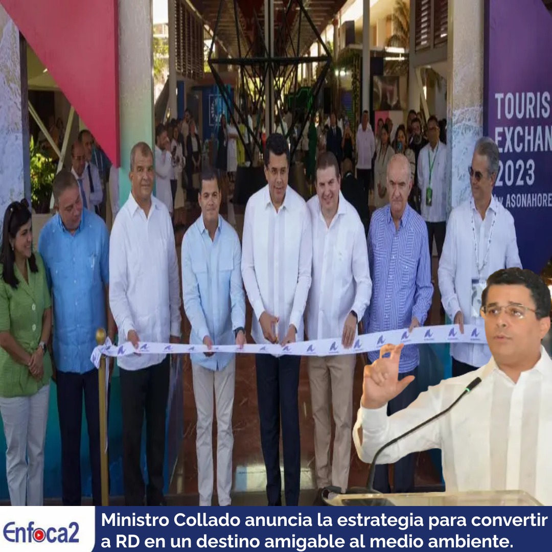 Ministro Collado anuncia la estrategia para convertir a RD en un destino amigable al medio ambiente.