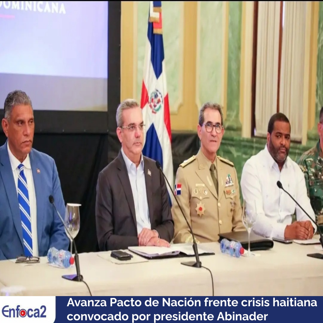 Avanza Pacto de Nación frente crisis haitiana convocado por presidente Abinader