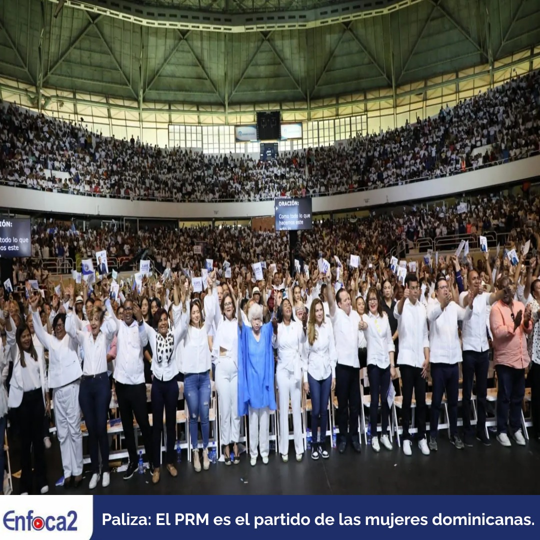 Paliza: El PRM es el partido de las mujeres dominicanas.