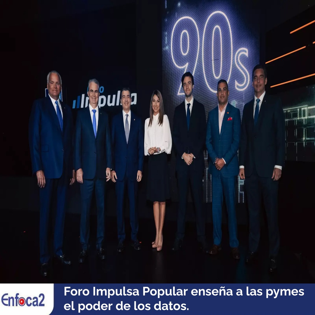 Foro Impulsa Popular enseña a las pymes el poder de los datos.