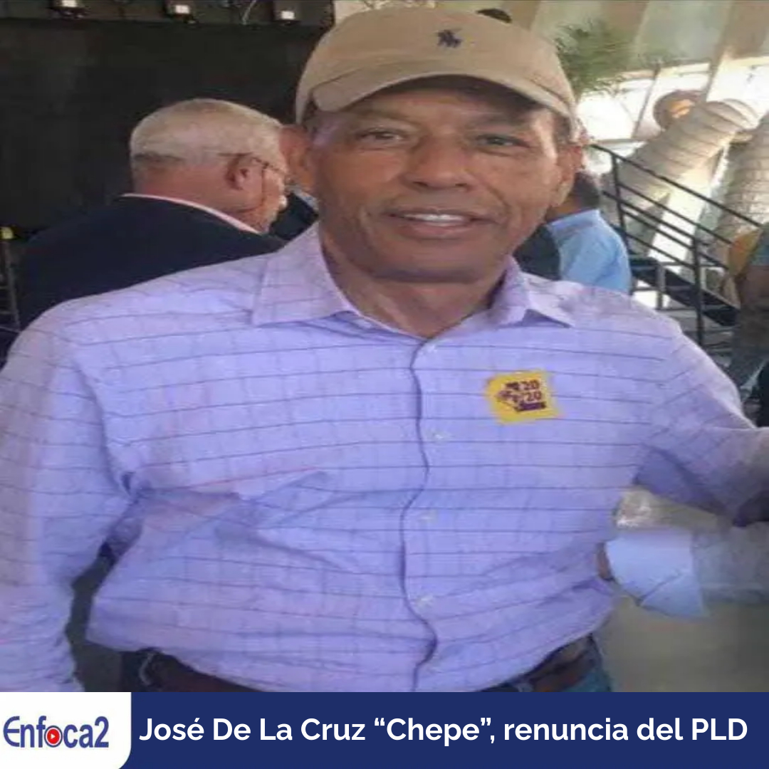 José De La Cruz “Chepe”, renuncia del PLD