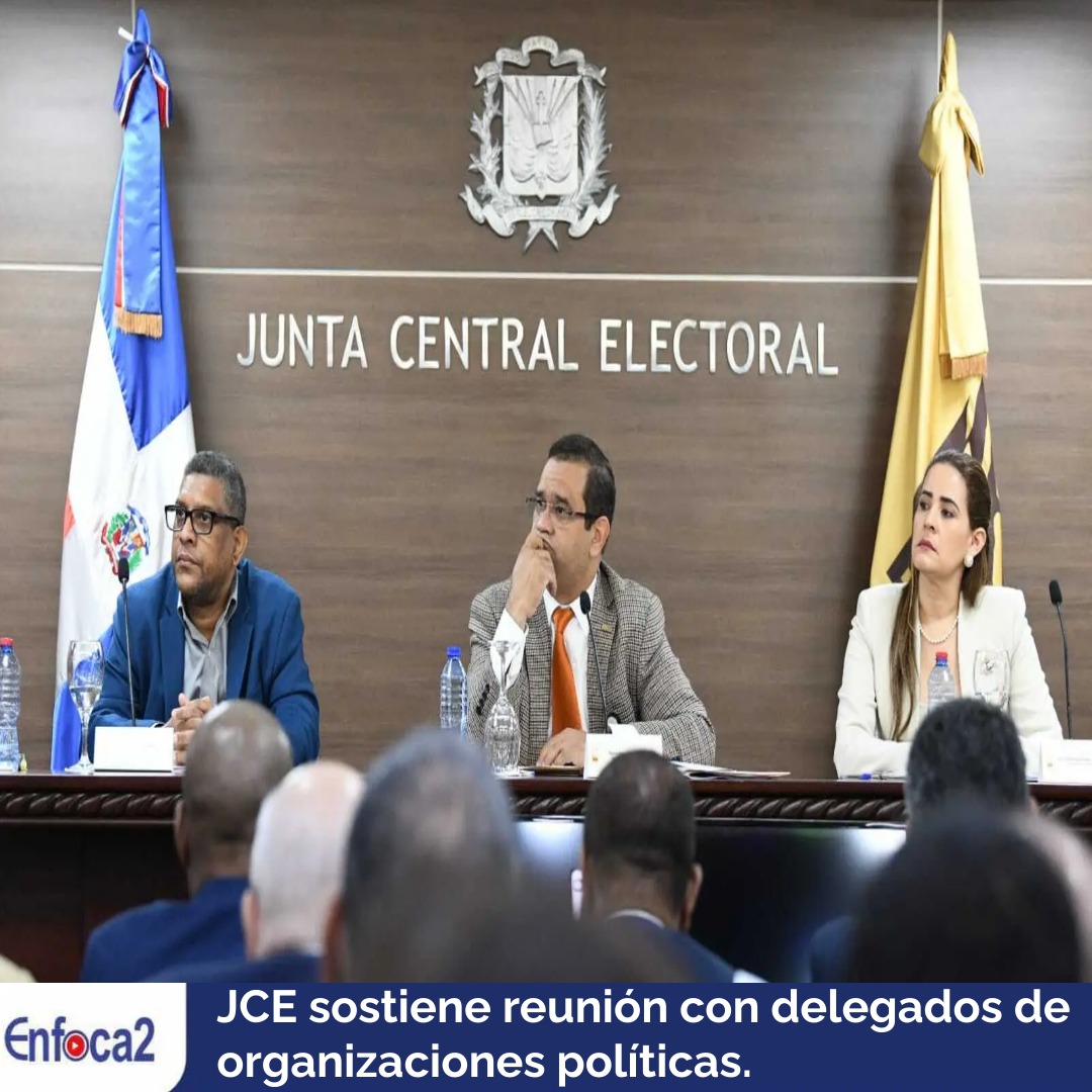 JCE sostiene reunión con delegados de organizaciones políticas.