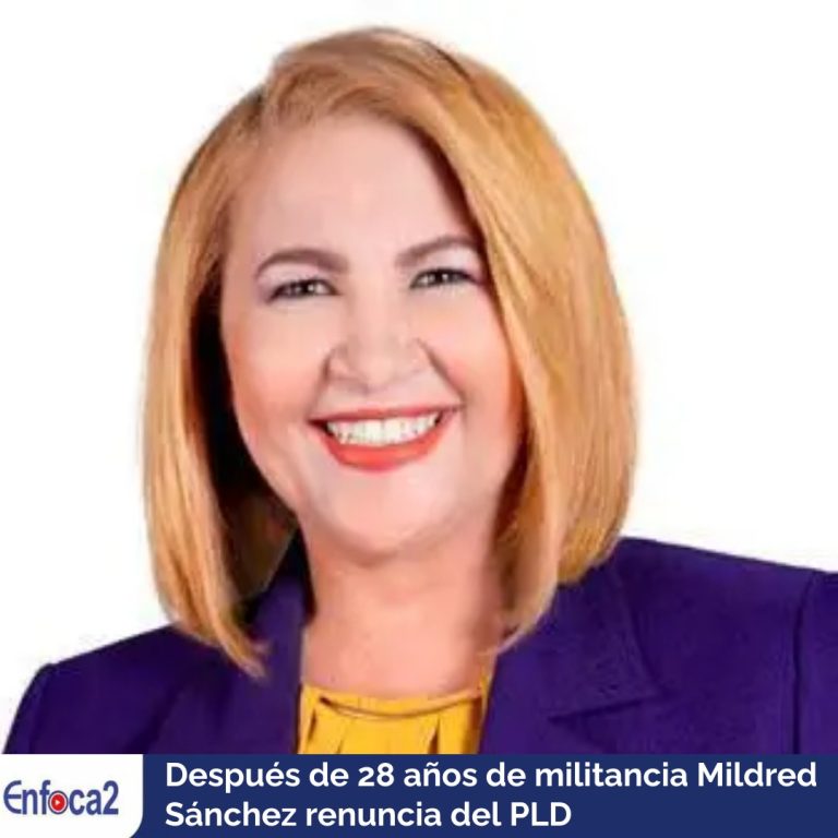 Después de 28 años de militancia Mildred Sánchez renuncia del PLD.