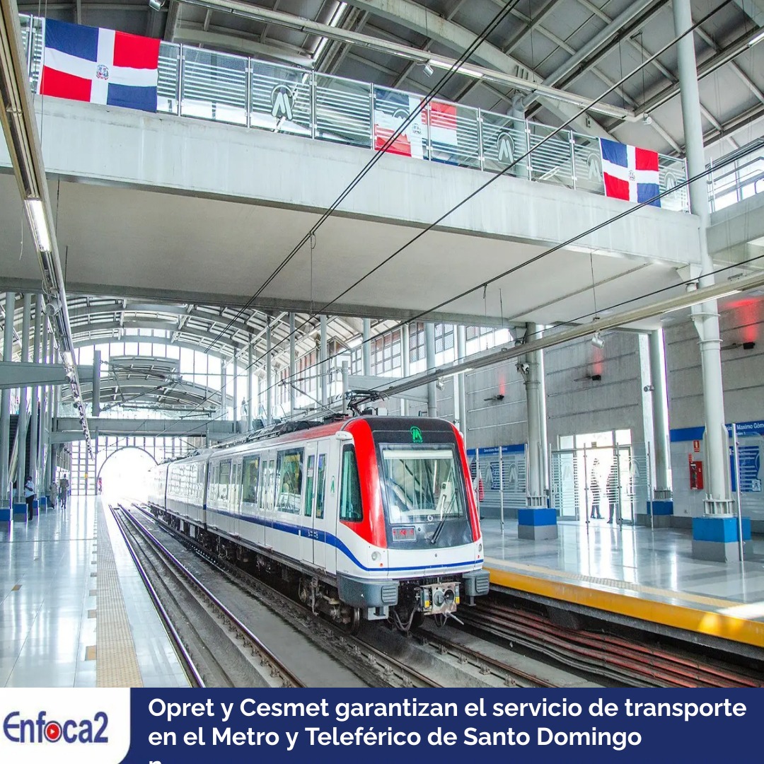 Opret y Cesmet garantizan el servicio de transporte en el Metro y Teleférico de Santo Domingo
