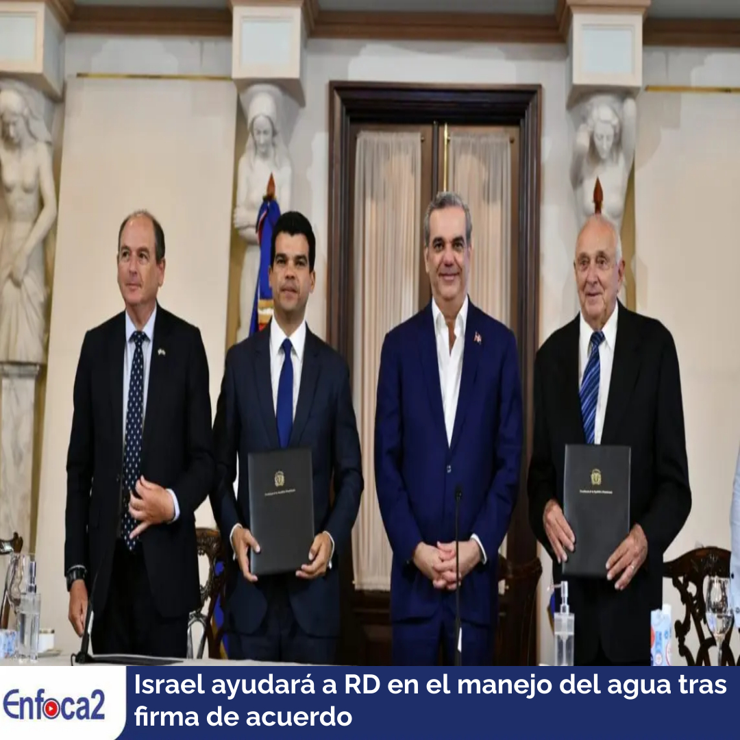 Israel ayudará a RD en el manejo del agua tras firma de acuerdo