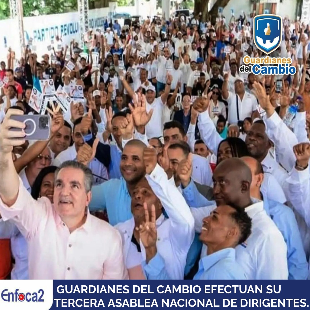 GUARDIANES DEL CAMBIO EFECTUAN SU TERCERA ASABLEA NACIONAL DE DIRIGENTES.