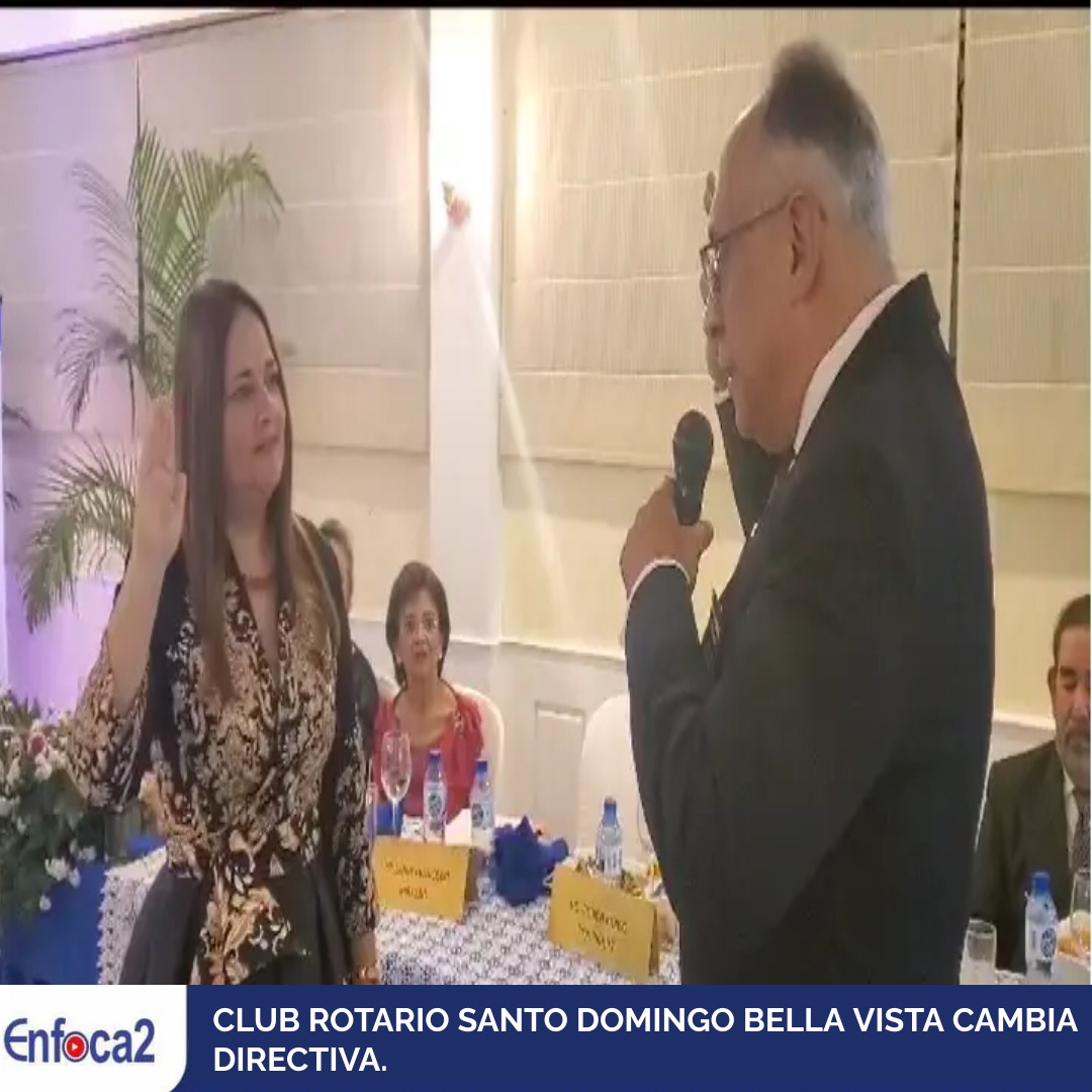 CLUB ROTARIO SANTO DOMINGO BELLA VISTA CAMBIA DIRECTIVA.