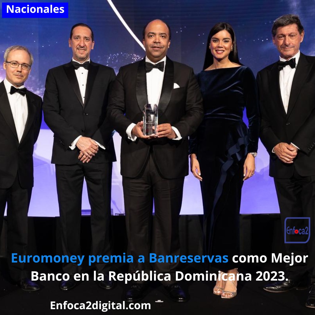 Euromoney premia a Banreservas como Mejor Banco en la República Dominicana 2023.