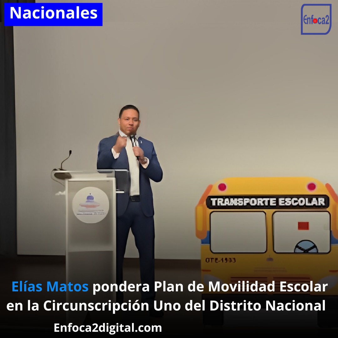 Elías Matos pondera Plan de Movilidad Escolar en la Circunscripción Uno del Distrito Nacional 