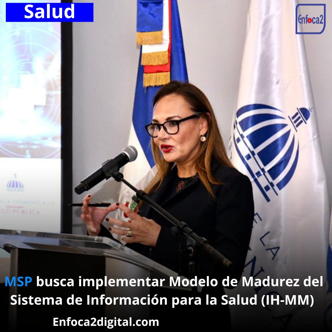 MSP busca implementar Modelo de Madurez del Sistema de Información para la Salud (IH-MM)