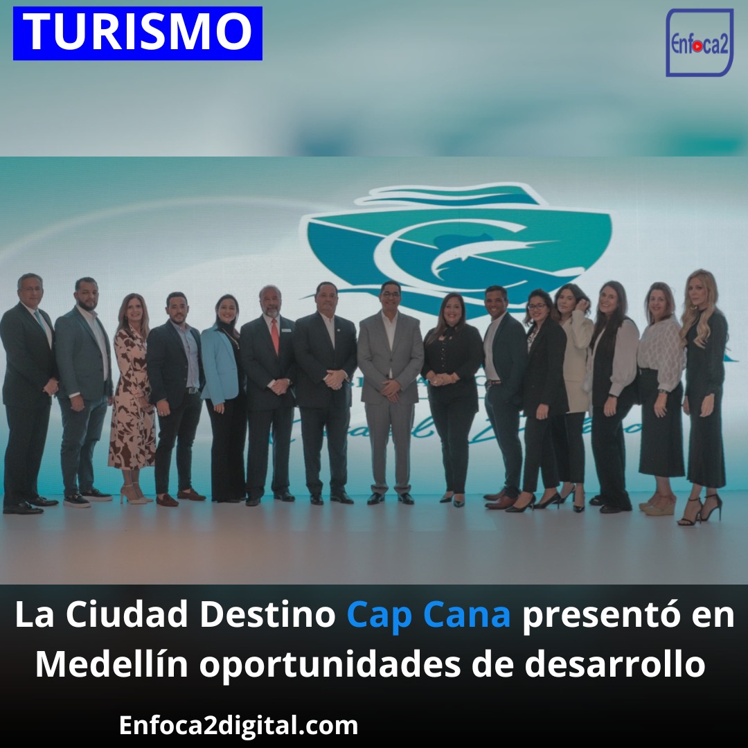 La Ciudad Destino Cap Cana presentó en Medellín oportunidades de desarrollo