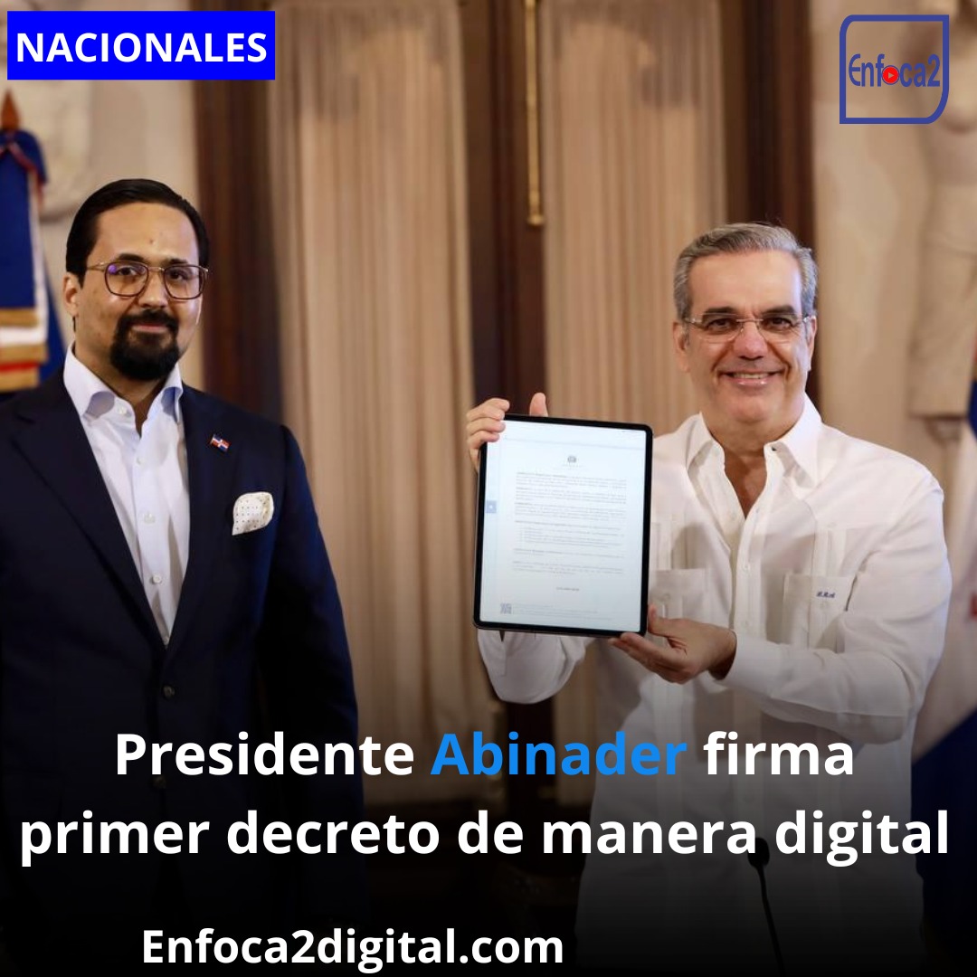 Presidente Abinader firma primer decreto de manera digital