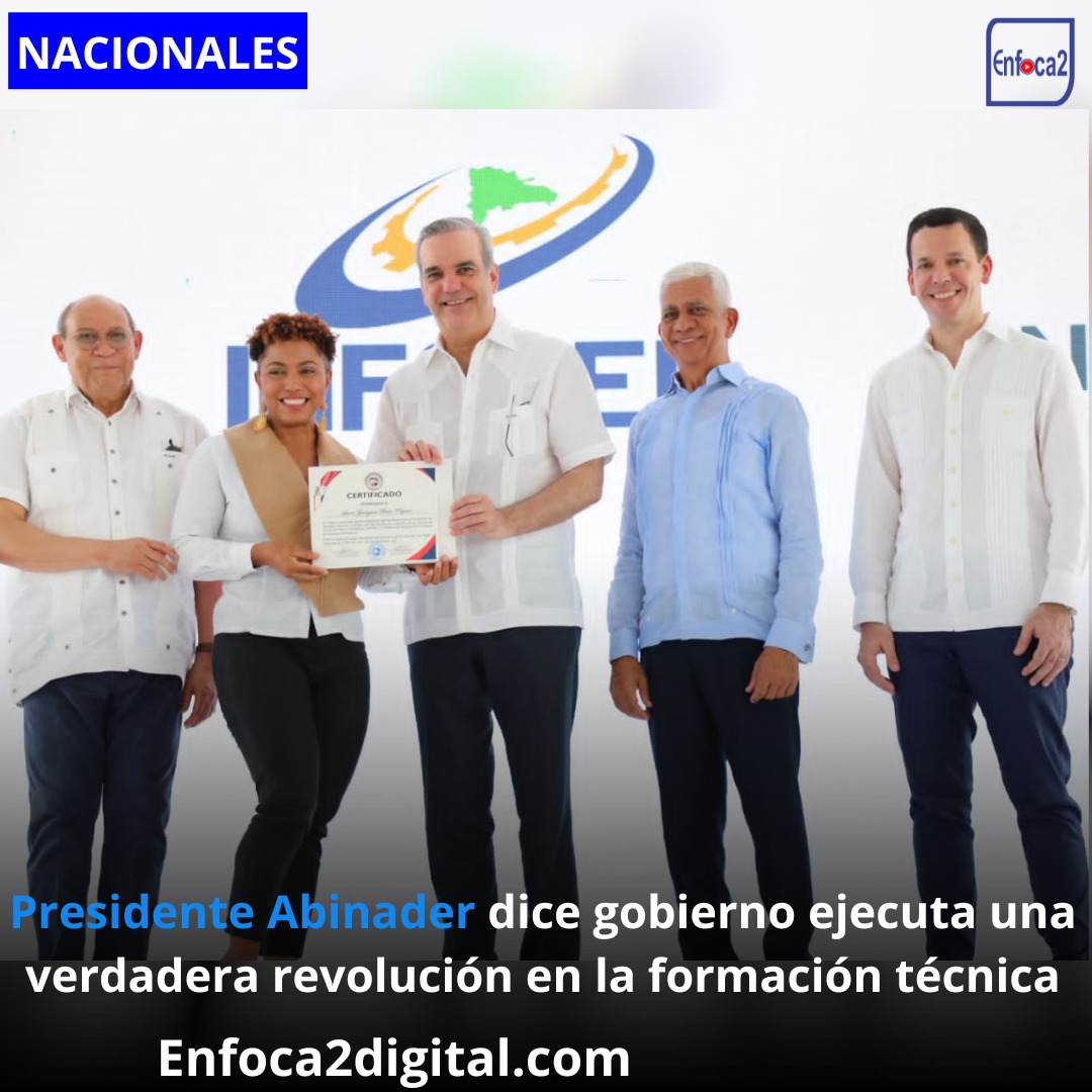 Presidente Abinader dice gobierno ejecuta una verdadera revolución en la formación técnica