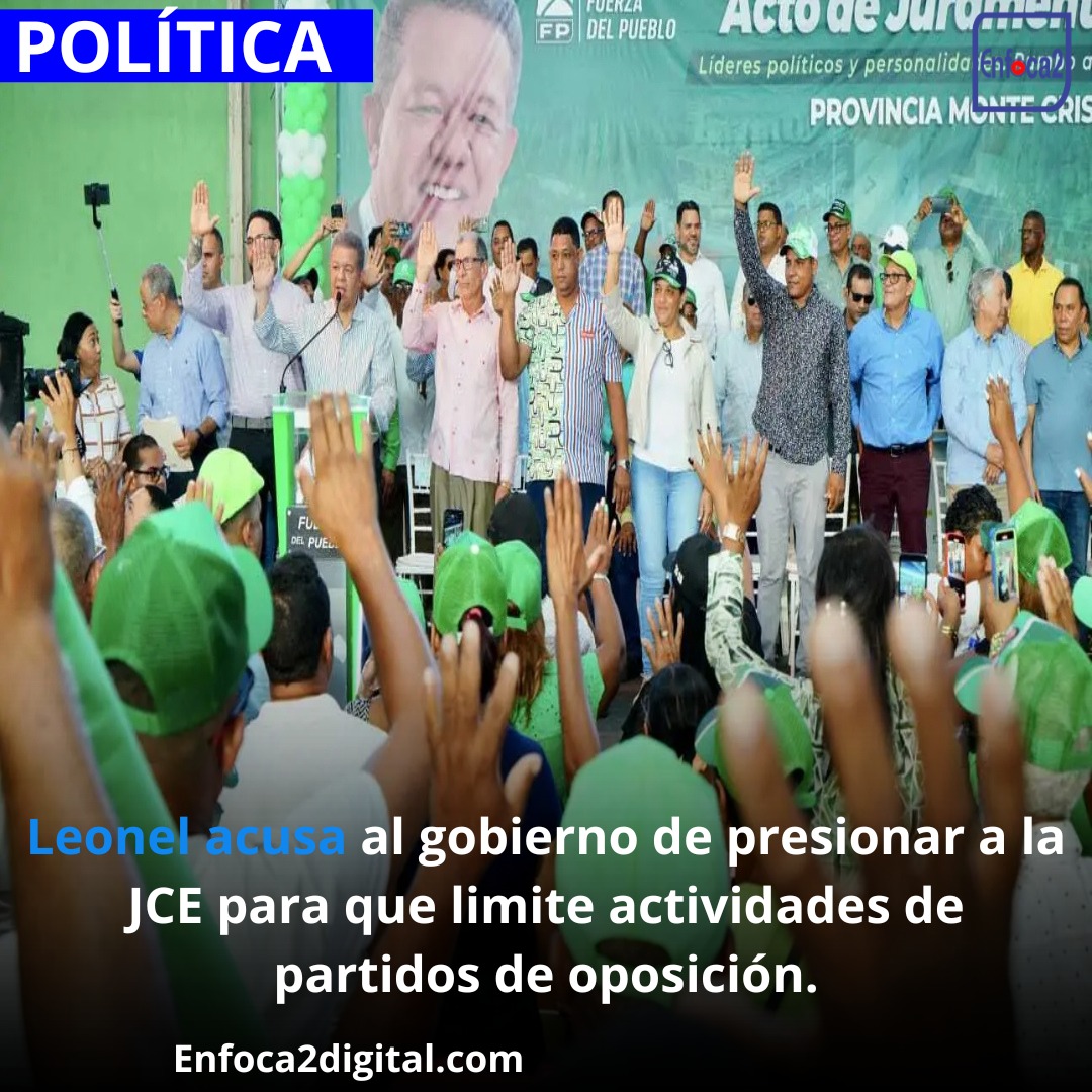 Leonel acusa al gobierno de presionar a la JCE para que limite actividades de partidos de oposición