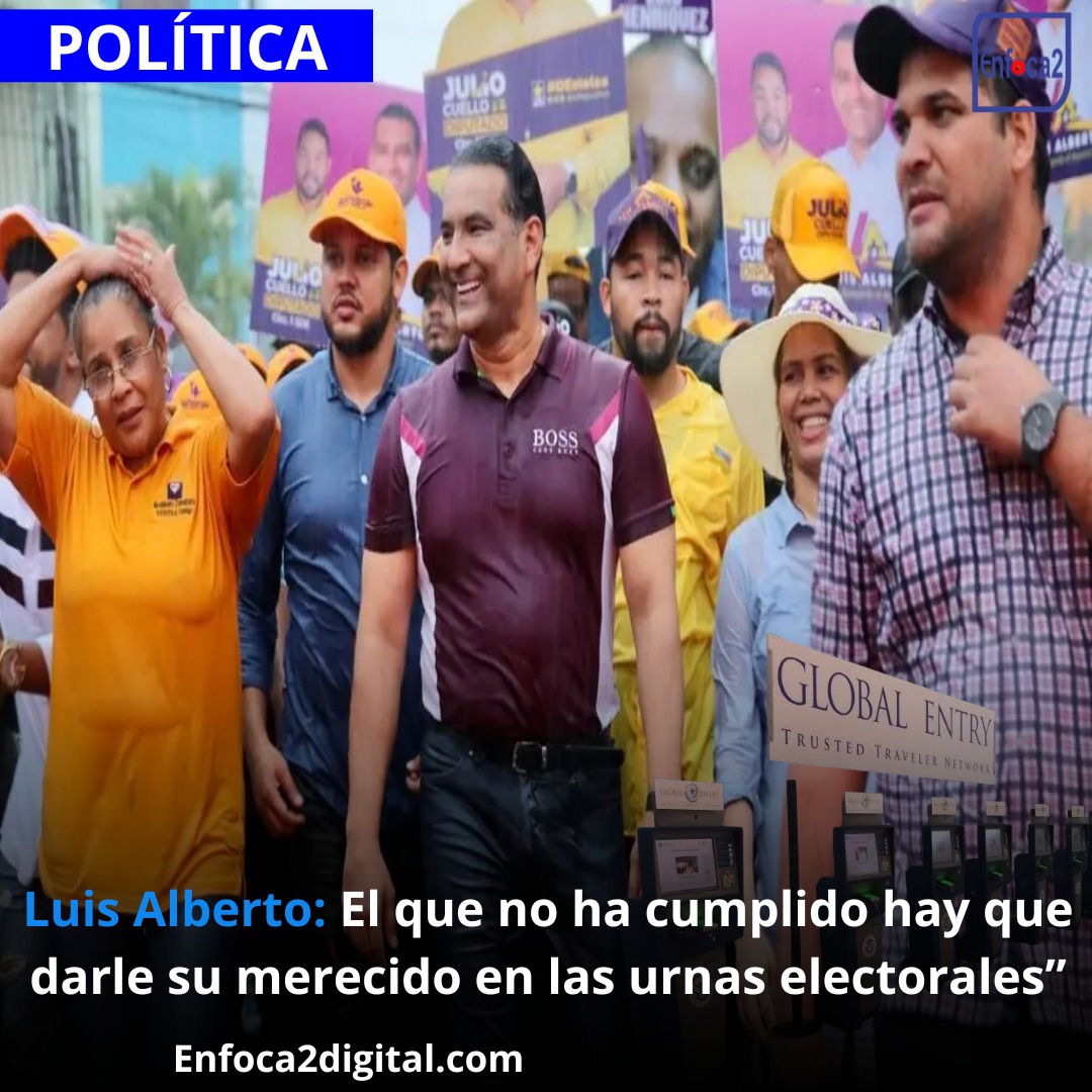 Luis Alberto: El que no ha cumplido hay que darle su merecido en las urnas electorales”