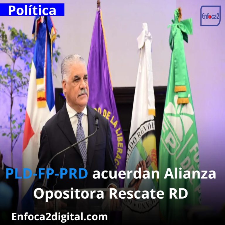 PLD-FP-PRD acuerdan Alianza Opositora Rescate RD