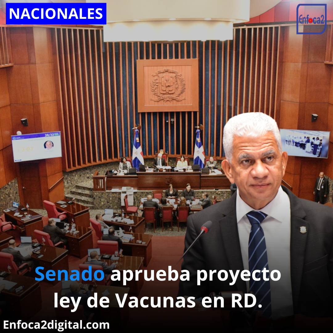 Senado aprueba proyecto ley de Vacunas en RD.