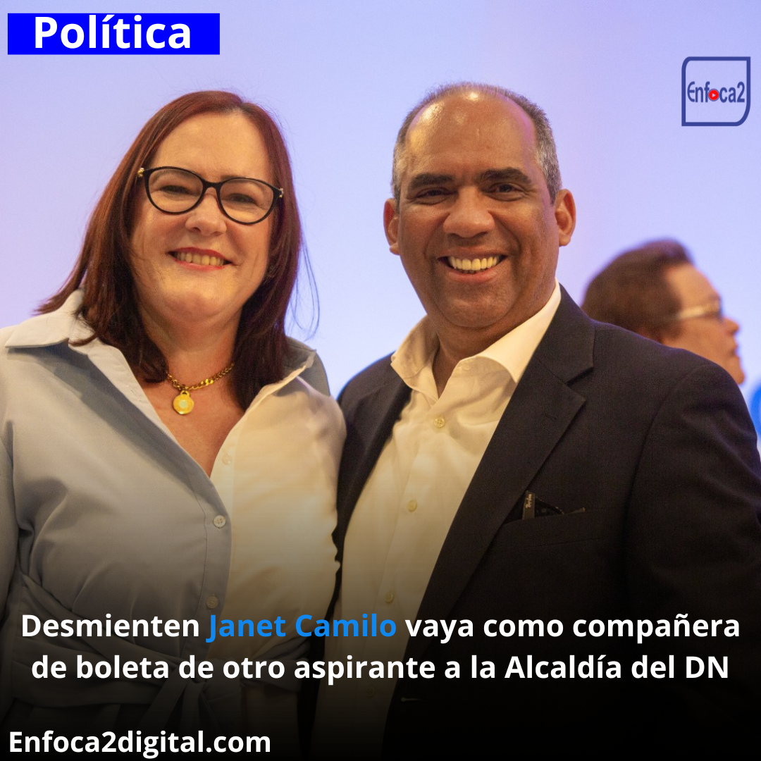 Desmienten Janet Camilo vaya como compañera de boleta de otro aspirante a la Alcaldía del DN