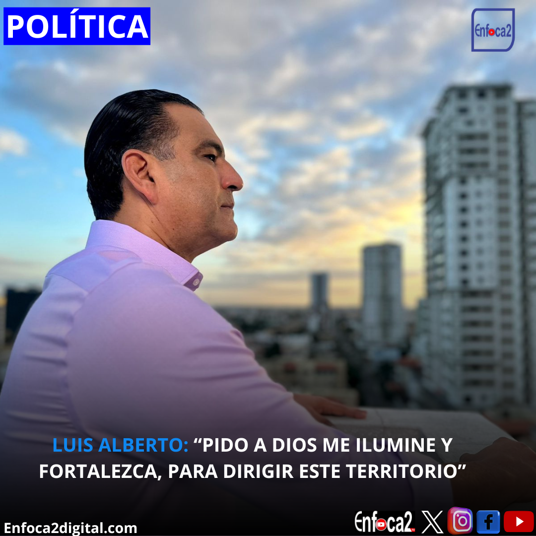 Luis Alberto: “Pido a Dios me ilumine y fortalezca, para dirigir este territorio”