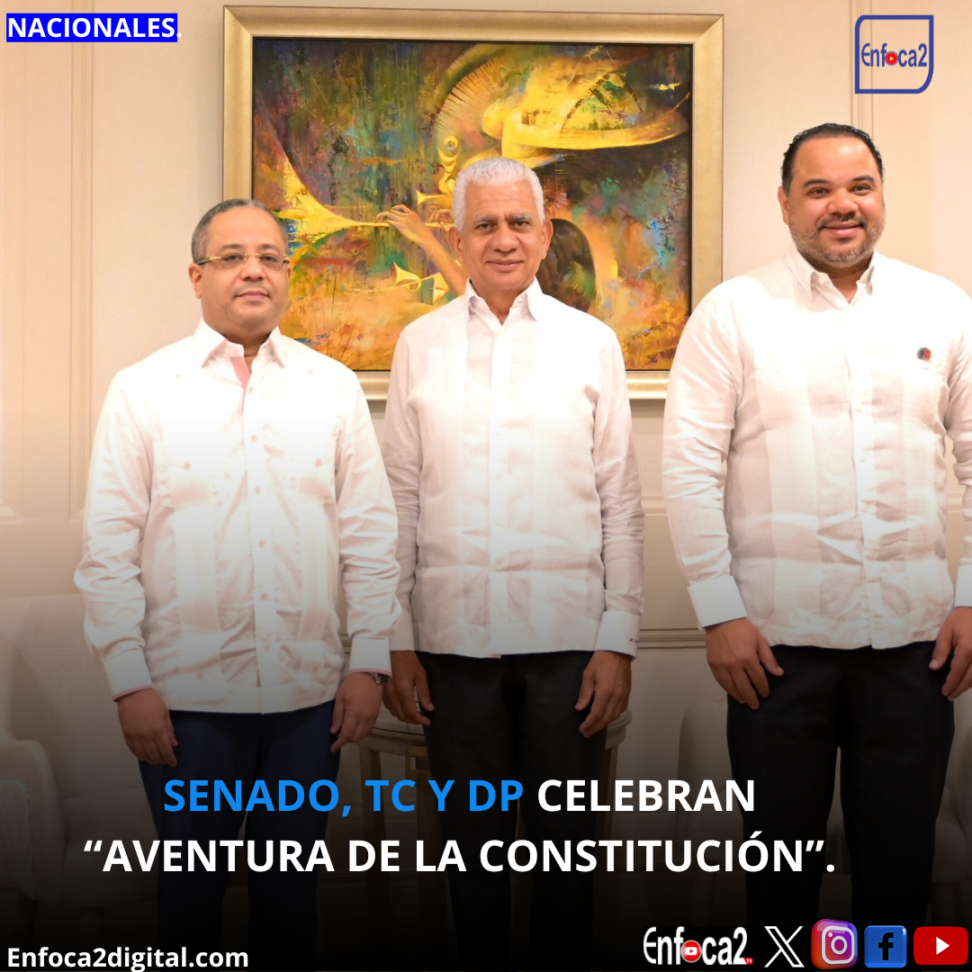 Senado, TC y DP celebran “Aventura de la Constitución”.