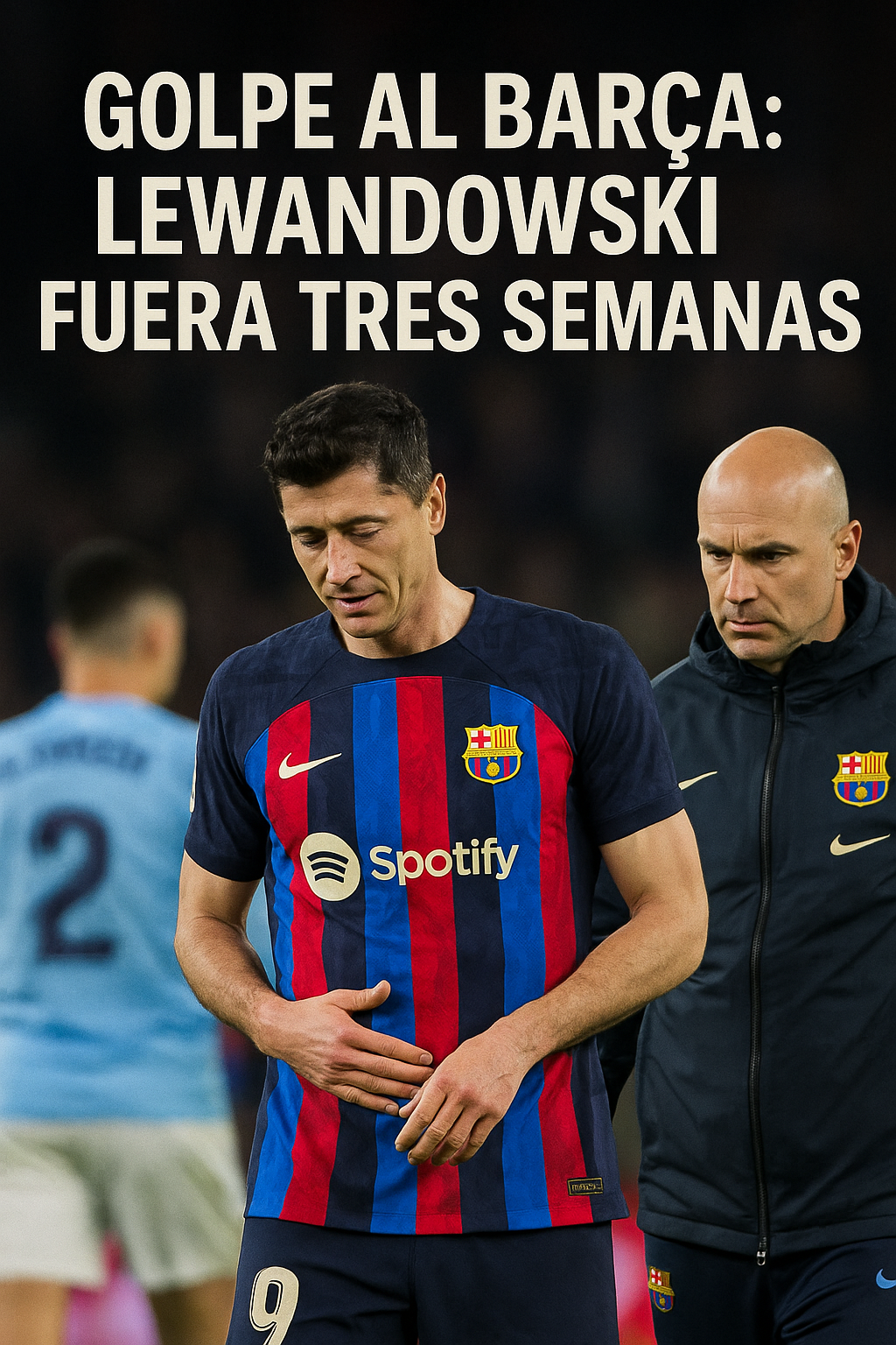 Golpe al Barça: Lewandowski fuera de tres semanas